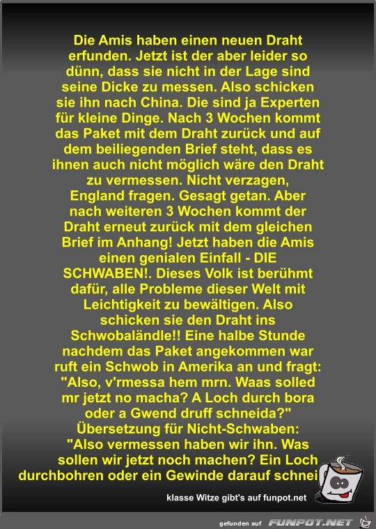Die Amis haben einen neuen Draht erfunden Die Amis haben einen neuen Draht erfunden