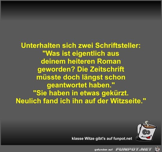 Unterhalten sich zwei Schriftsteller Unterhalten sich zwei Schriftsteller