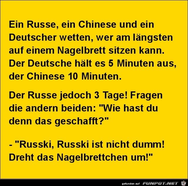 ein Russe, ein Chinese und ein Deutscher wetten....... ein Russe, ein Chinese und ein Deutscher wetten.......