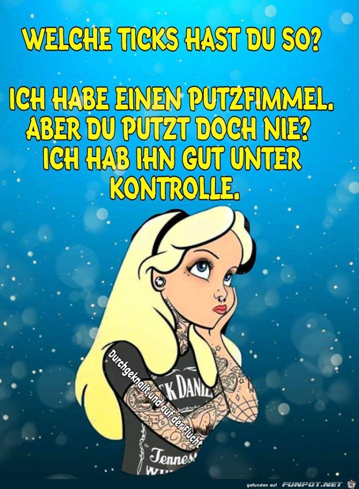 Welche Ticks hast du so Welche Ticks hast du so