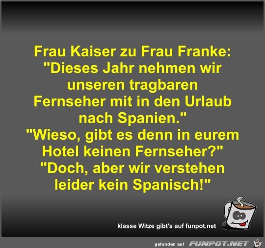 Frau Kaiser zu Frau Franke