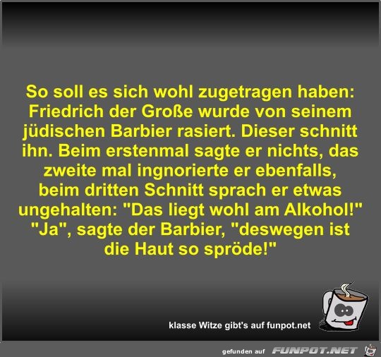 So soll es sich wohl zugetragen haben So soll es sich wohl zugetragen haben