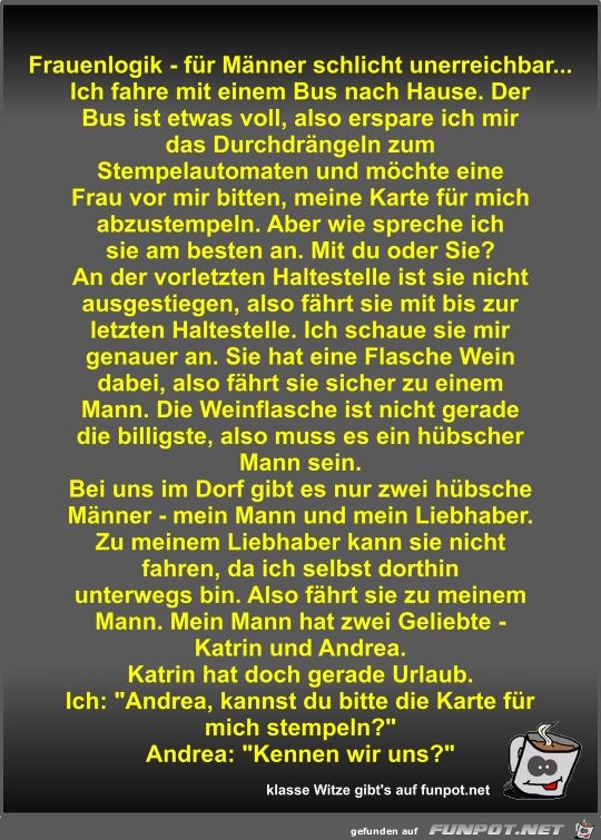 Frauenlogik - für Männer schlicht unerreichbar Frauenlogik - für Männer schlicht unerreichbar