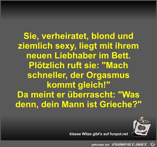 Sie, verheiratet, blond und ziemlich sexy, liegt mit ihrem