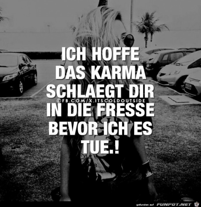 das Karma........