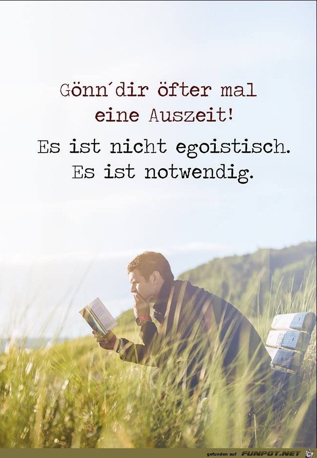 Gönn dir öfter eine Auszeit Gönn dir öfter eine Auszeit