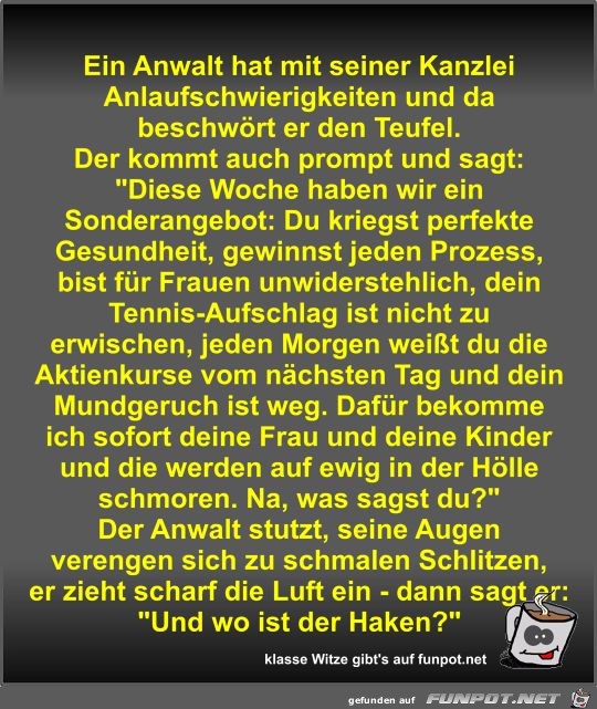 Ein Anwalt hat mit seiner Kanzlei Anlaufschwierigkeiten und Ein Anwalt hat mit seiner Kanzlei Anlaufschwierigkeiten und