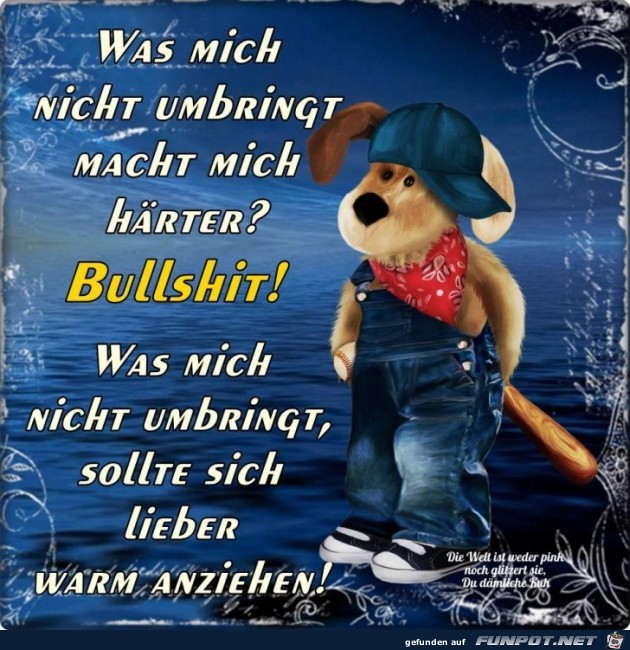 Was mich nicht umbringt Was mich nicht umbringt