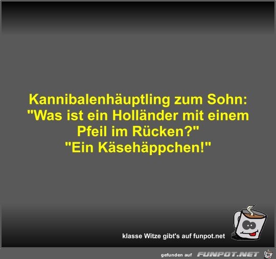 Kannibalenhäuptling zum Sohn Kannibalenhäuptling zum Sohn