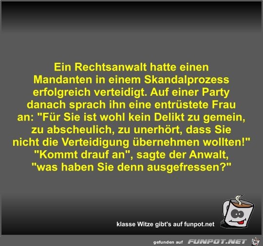 Ein Rechtsanwalt hatte einen Mandanten in einem... Ein Rechtsanwalt hatte einen Mandanten in einem...