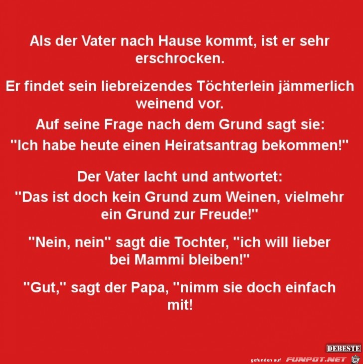 als der Vater nach Hause kommt,...... als der Vater nach Hause kommt,......