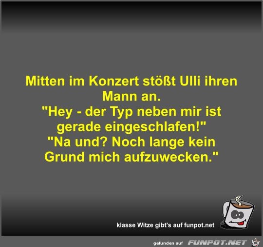 Mitten im Konzert stößt Ulli ihren Mann an Mitten im Konzert stößt Ulli ihren Mann an
