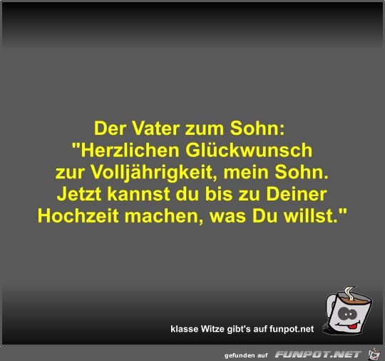 Der Vater zum Sohn