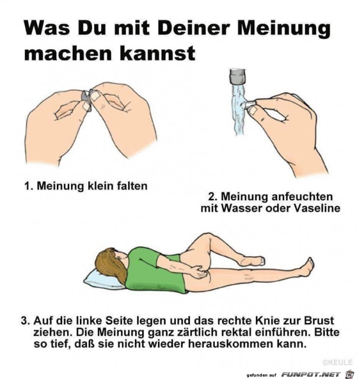 [Bild: was_du_mit_deiner_Meinung_machen_kannst....4451115ffa]