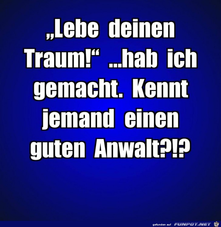 Lebe Deinen Traum Lebe Deinen Traum