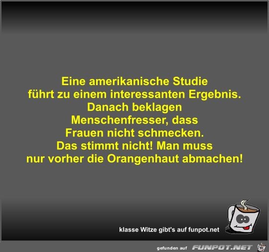 Eine amerikanische Studie führt zu einem interessanten... Eine amerikanische Studie führt zu einem interessanten...