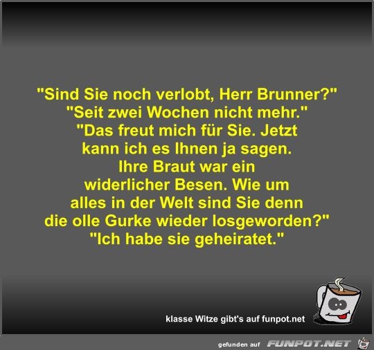 Sind Sie noch verlobt Sind Sie noch verlobt