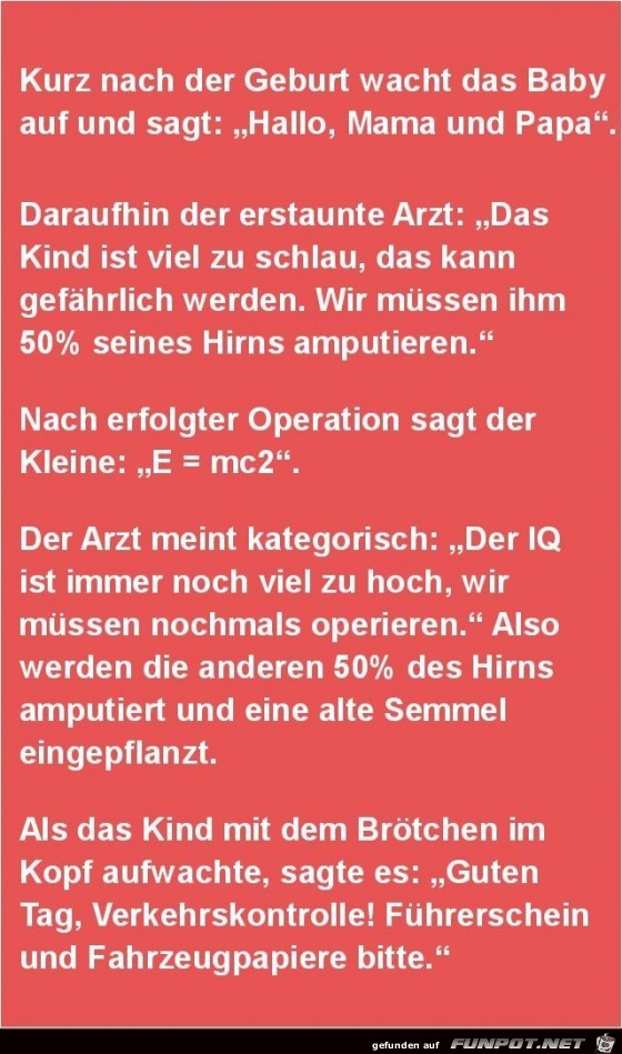 kurz nach der Geburt,........ kurz nach der Geburt,........