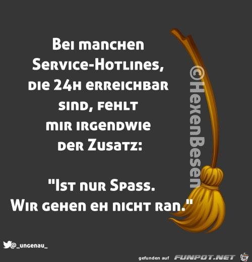 Bei manchen Service-Hotlines Bei manchen Service-Hotlines
