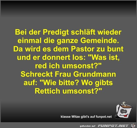 Bei der Predigt schläft wieder einmal die ganze Gemeinde Bei der Predigt schläft wieder einmal die ganze Gemeinde