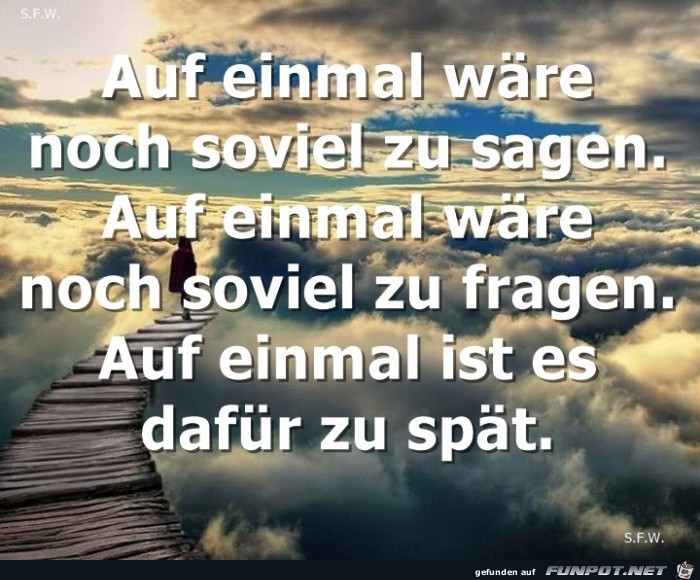 Auf einmal... Auf einmal...
