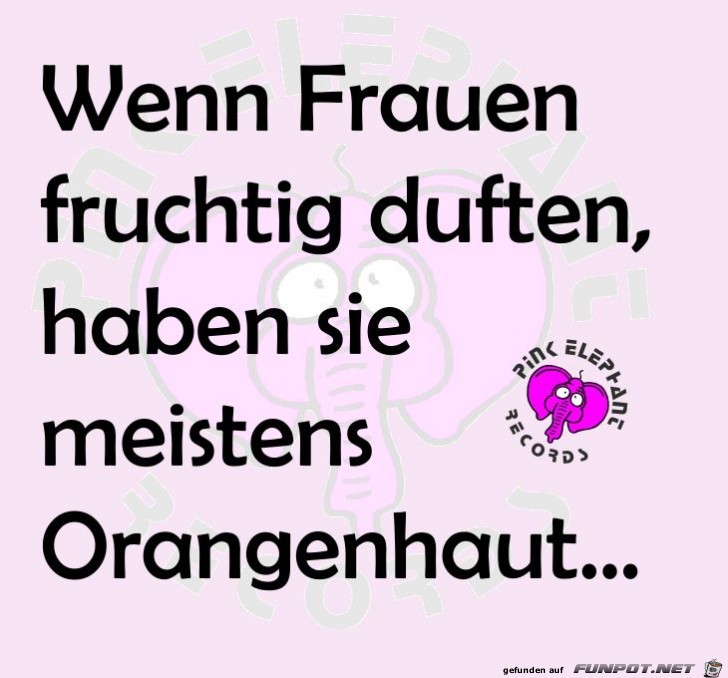 Wenn Frauen fruchtig Wenn Frauen fruchtig
