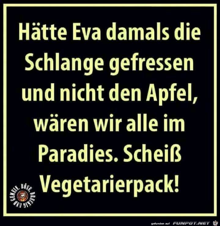 Hätte Eva damals... Hätte Eva damals...