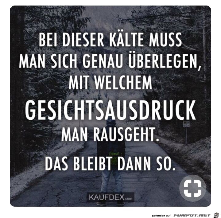 Bei dieser Kälte muss man überlegen... Bei dieser Kälte muss man überlegen...