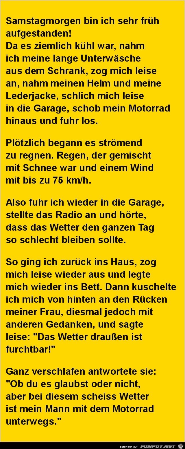 Samstagmorgen bin ich sehr früh aufgestanden,....... Samstagmorgen bin ich sehr früh aufgestanden,.......
