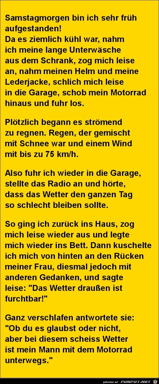 Samstagmorgen bin ich sehr frh aufgestanden,.......