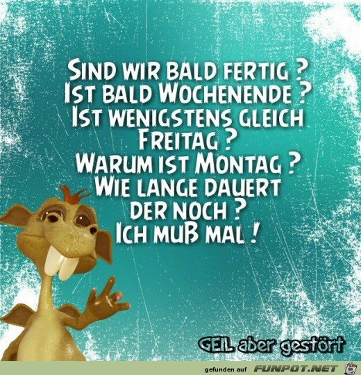 Sind wir bald fertig Sind wir bald fertig