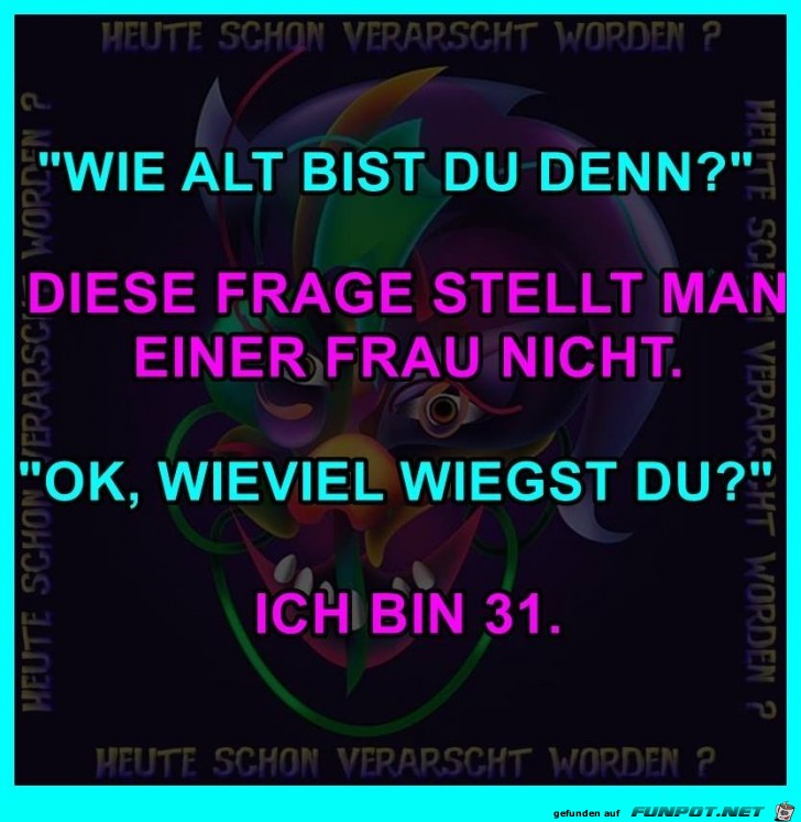 Diese Frage stellt man einer Frau nicht Diese Frage stellt man einer Frau nicht
