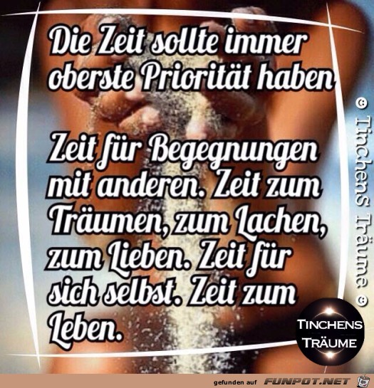 die Zeit sollte immer Priorität haben, die Zeit sollte immer Priorität haben,