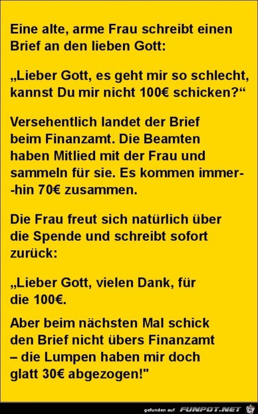 eine arme, alte Frau schreibt an den lieben Gott!.........