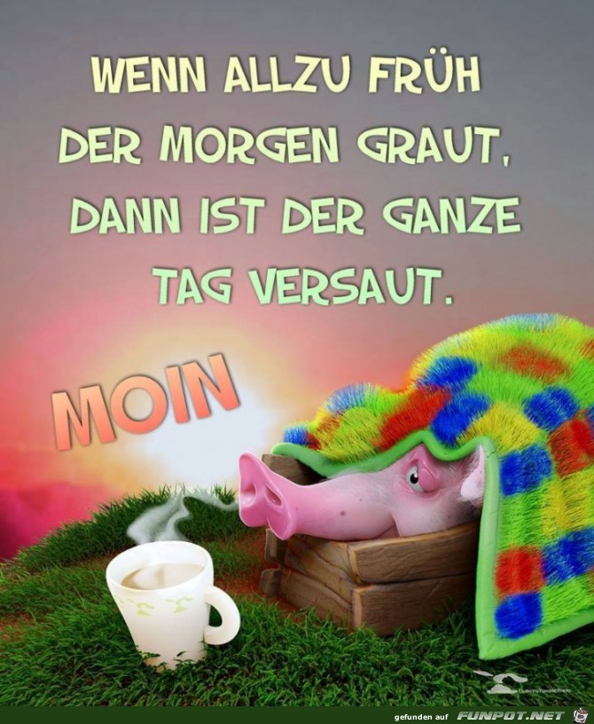 Wenn allzu frueh der Morgen graut