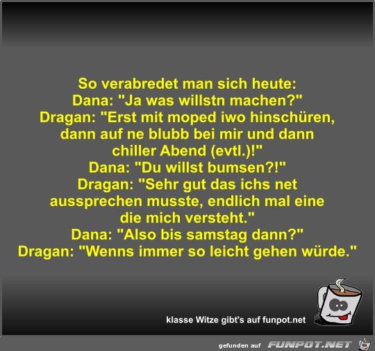 So verabredet man sich heute So verabredet man sich heute
