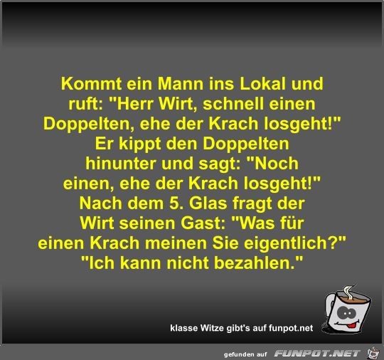 Kommt ein Mann ins Lokal und ruft Kommt ein Mann ins Lokal und ruft