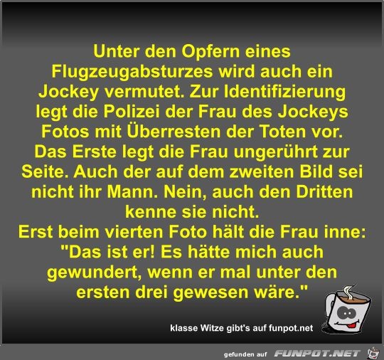 Unter den Opfern eines Flugzeugabsturzes wird auch ein... Unter den Opfern eines Flugzeugabsturzes wird auch ein...