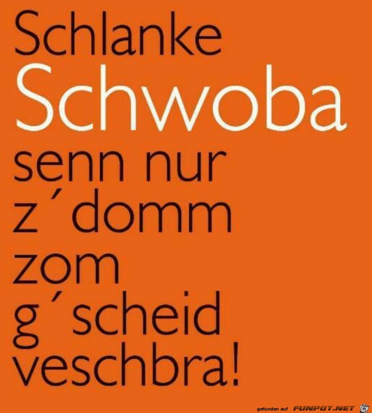 Schlanke Schwaben