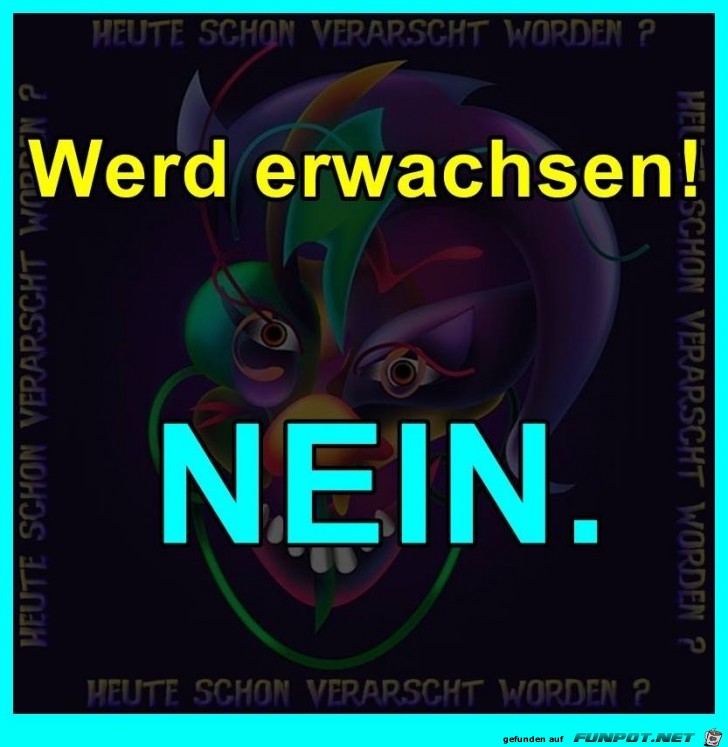 Werd Erwachsen!