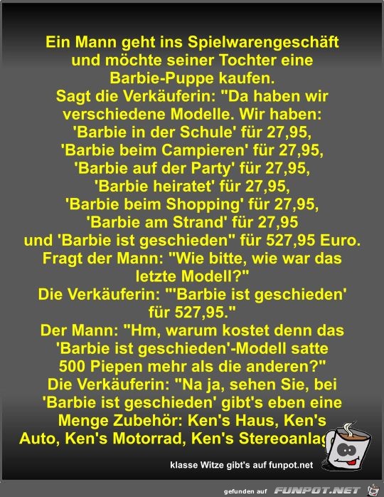 Ein Mann geht ins Spielwarengeschäft und möchte seiner... Ein Mann geht ins Spielwarengeschäft und möchte seiner...