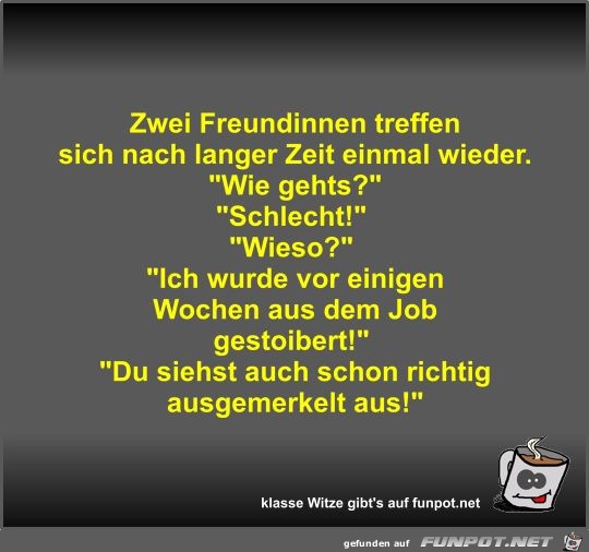 Zwei Freundinnen treffen sich nach langer Zeit einmal wieder Zwei Freundinnen treffen sich nach langer Zeit einmal wieder