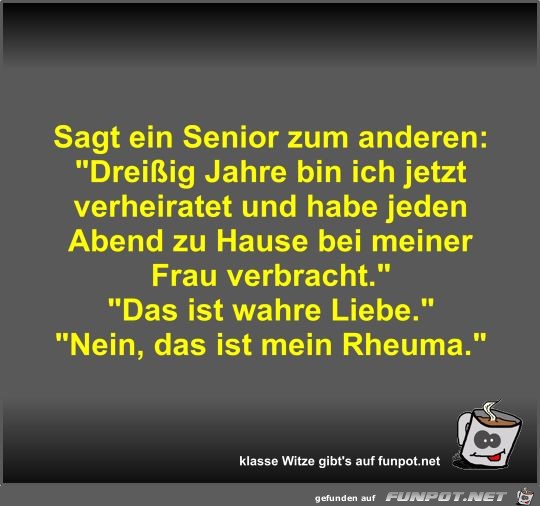 Sagt ein Senior zum anderen