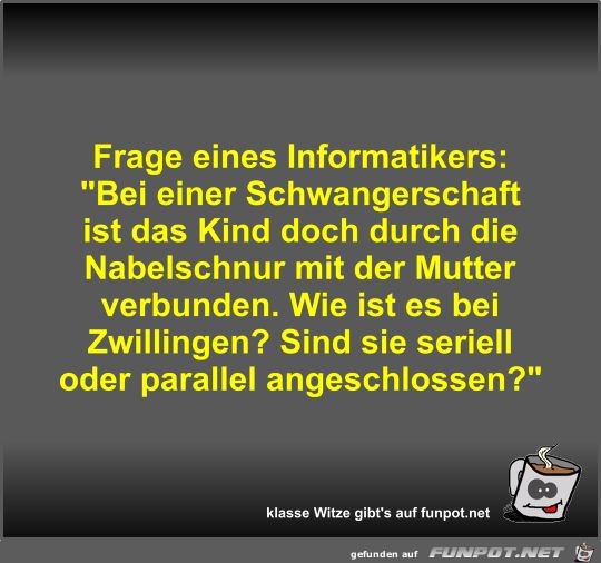 Frage eines Informatikers Frage eines Informatikers
