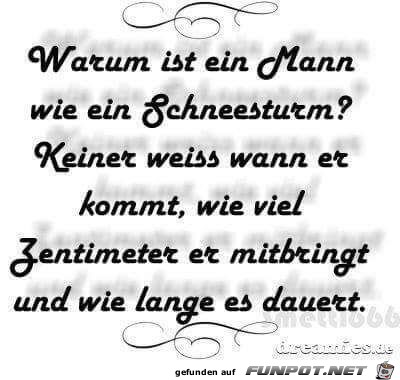 warum ist ein Mann wie ein Schneesturm? warum ist ein Mann wie ein Schneesturm?