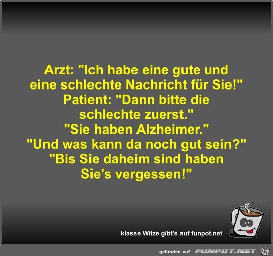 Arzt: Ich habe eine gute und eine schlechte Nachricht fr