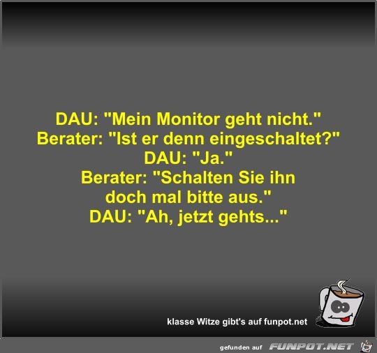 DAU: Mein Monitor geht nicht DAU: Mein Monitor geht nicht