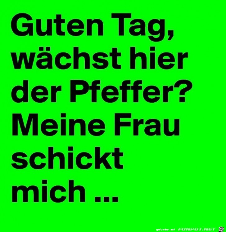 Wo der Pfeffer wächst Wo der Pfeffer wächst
