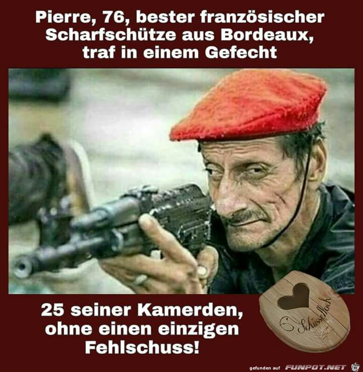 Bester französischer Scharfschütze... Bester französischer Scharfschütze...