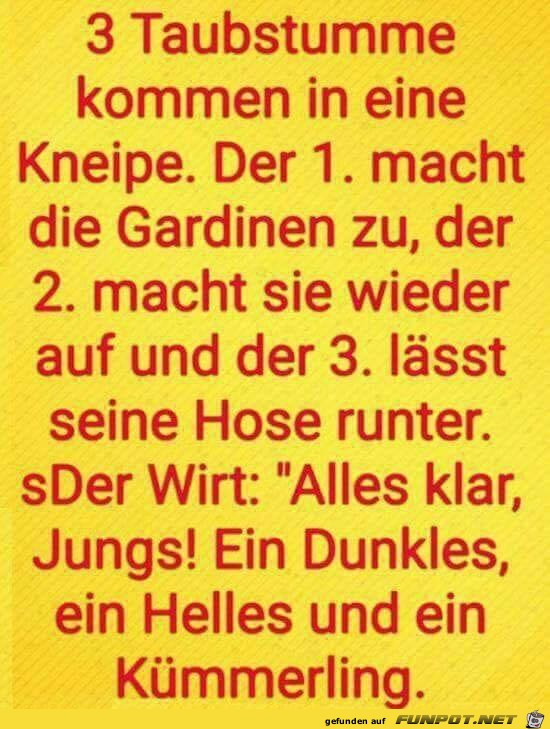 3 Taubstumme kommen in die Kneipe... 3 Taubstumme kommen in die Kneipe...